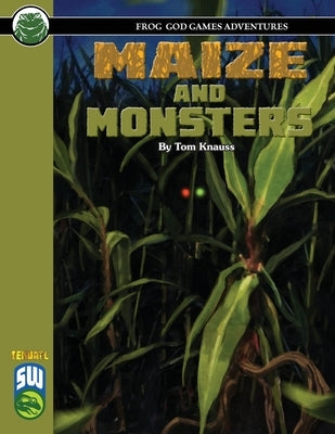 Maize and Monsters SW by Knauss, Tom