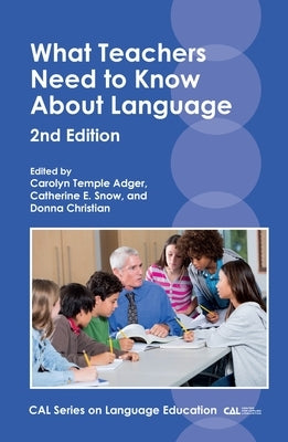 What Teachers Need to Know about Language by Adger, Carolyn Temple