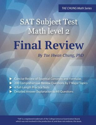 SAT Subject Test Math Level 2 Final Review by Chung, Tae Hwan