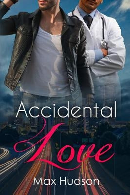 Accidental Love by Hudson, Max