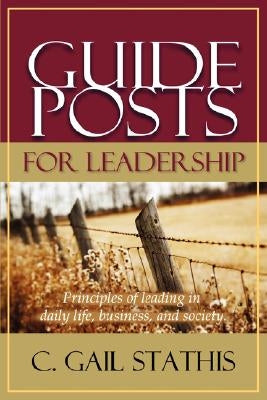Guideposts for Leadership by Stathis, Gail
