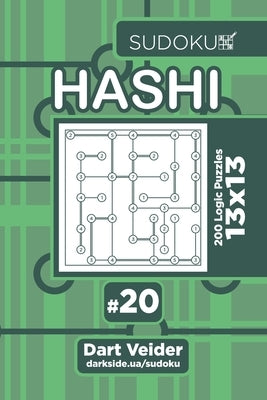Sudoku Hashi - 200 Logic Puzzles 13x13 (Volume 20) by Veider, Dart