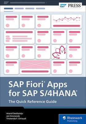 SAP Fiori Apps for SAP S/4hana: The Quick Reference Guide by Seetharaju, Anand