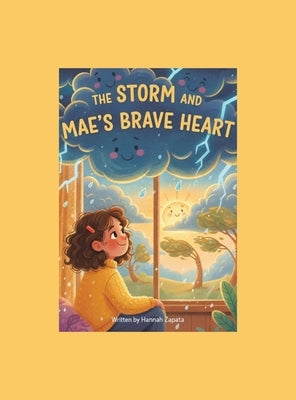 The Storm and Mae's Brave Heart by Zapata, Hannah