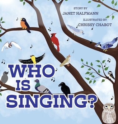 Who is Singing? by Halfmann, Janet