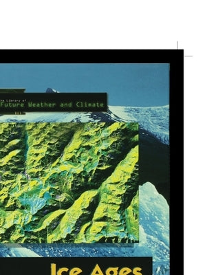 Ice Ages of the Future by Stein, Paul