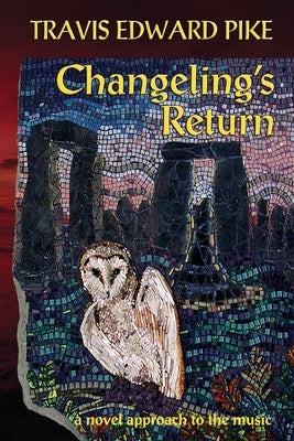 Changeling's Return: a novel approach to the music by Kubernik, Harvey R.