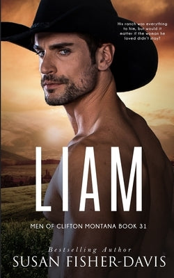 Liam Men of Clifton, Montana Book 31 by Fisher-Davis, Susan