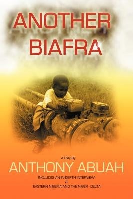 Another Biafra by Abuah, Anthony