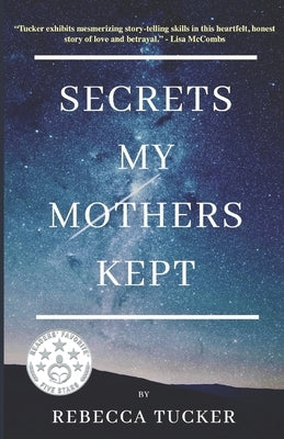 Secrets My Mothers Kept: Book Club Discussion Guide included by Tucker, Rebecca