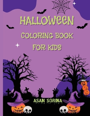 Halloween Coloring Book: For Kids Ages 6-12 by Sorina, Asan