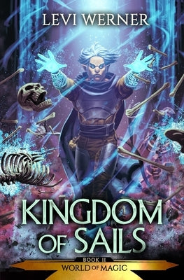 Kingdom of Sails: A LitRPG/GameLit Series by Werner, Levi