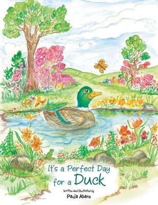 It's a Perfect Day for a Duck by Abare, Paula