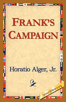 Frank's Campaign by Alger, Horatio, Jr.