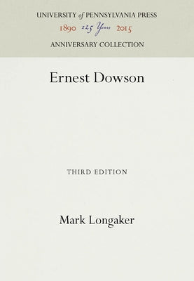 Ernest Dowson by Longaker, Mark