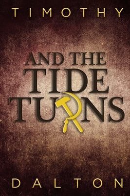 And the Tide Turns by Dalton, Matthew