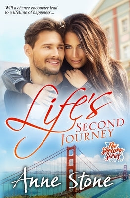 Life's Second Journey by Stone, Anne
