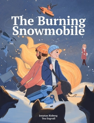 The Burning Snowmobile by Risberg, Jonatan