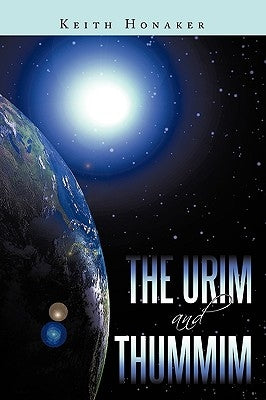 The Urim and Thummim by Keith Honaker, Honaker