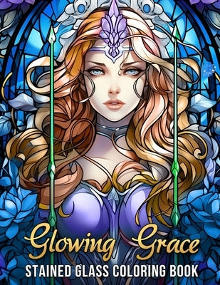 Glowing Grace: Stained glass Coloring book by Slavova, Valeria