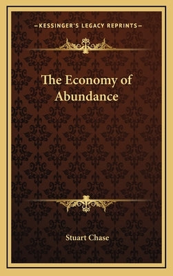 The Economy of Abundance by Chase, Stuart