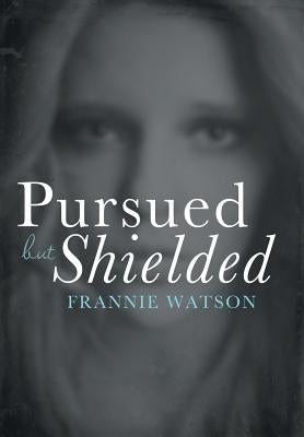 Pursued but Shielded by Watson, Frannie