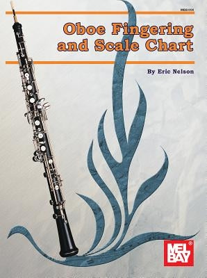 Oboe Fingering and Scale Chart by Nelson, Eric