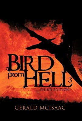 Bird from Hell: Third Edition by McIsaac, Gerald