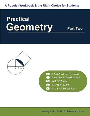 Practical Geometry (Part Two) by Ko, Kwang S.