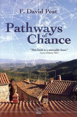 Pathways of Chance by Peat, F. David