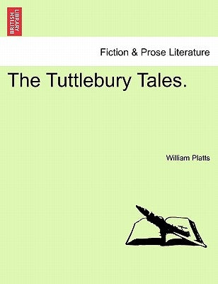 The Tuttlebury Tales. by Platts, William