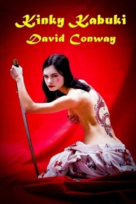 Kinky Kabuki by Conway, David