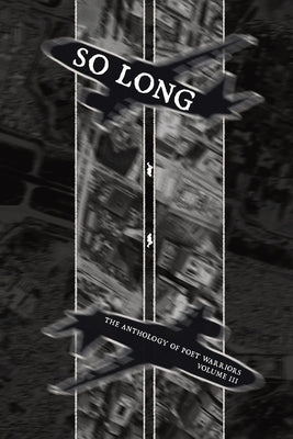 So Long: The Anthology of Poet Warriors: Volume III by Jenkins, Leo
