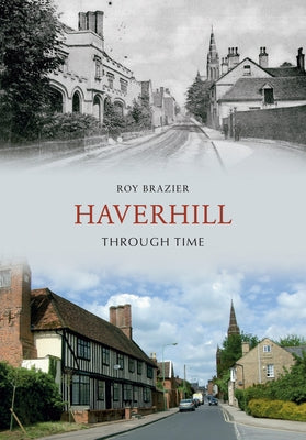 Haverhill Through Time by Brazier, Roy