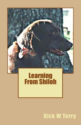 Learning From Shiloh by Terry, Rick W.