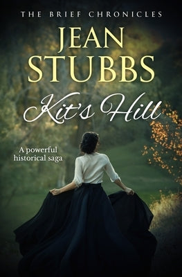 Kit's Hill: A powerful historical saga by Stubbs, Jean