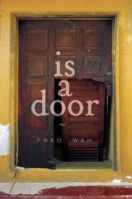 Is a Door by Wah, Fred