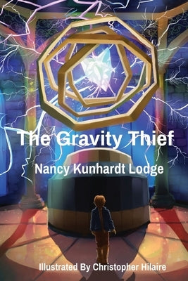 The Gravity Thief by Lodge, Nancy Kunhardt