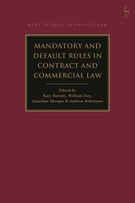 Mandatory and Default Rules in Contract and Commercial Law by Day, William