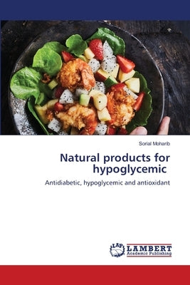 Natural products for hypoglycemic by Moharib, Sorial