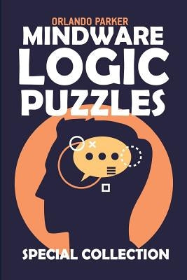 Mindware Logic Puzzles: Irupu Puzzles by Parker, Orlando