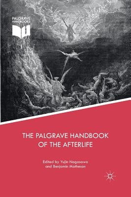 The Palgrave Handbook of the Afterlife by Nagasawa, Yujin