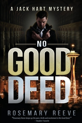 No Good Deed: A Jack Hart Mystery by Reeve, Rosemary