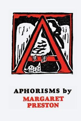 Aphorisms by Preston, Margaret