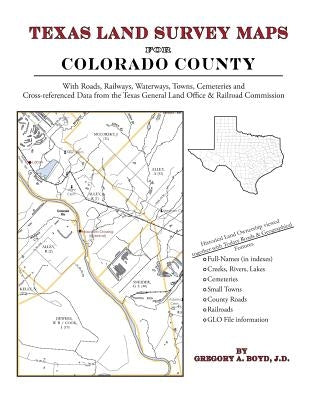 Texas Land Survey Maps for Colorado County by Boyd J. D., Gregory a.