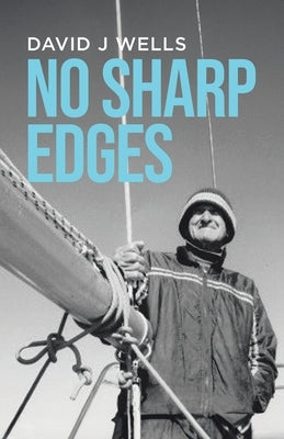 No Sharp Edges by Wells, David J.