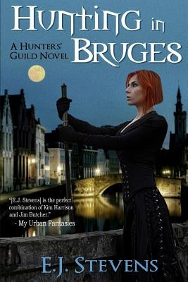 Hunting in Bruges by Stevens, E. J.