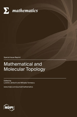 Mathematical and Molecular Topology by Jäntschi, Lorentz