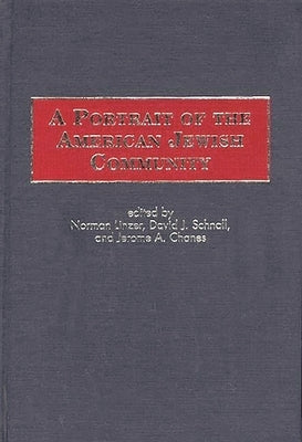 A Portrait of the American Jewish Community by Linzer, Norman
