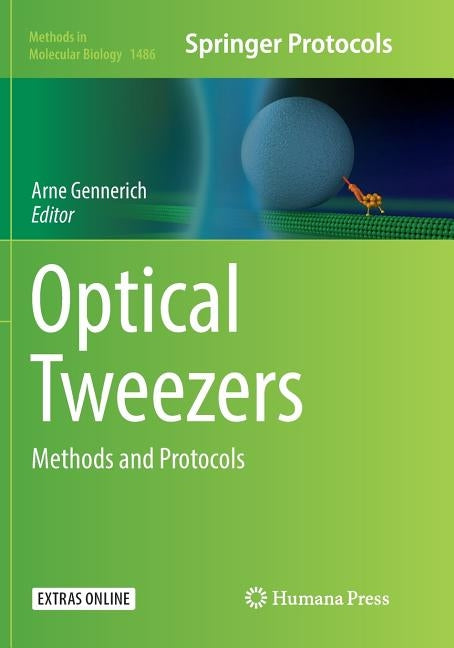 Optical Tweezers: Methods and Protocols by Gennerich, Arne